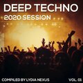 Deep Techno 2020 Session by Lydia Nexus