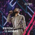 Refém / 12 Horas (Ao Vivo)