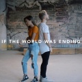 If the World Was Ending (Acoustic)