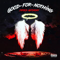 Good-For-Nothing (Explicit)