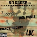 Coach Doonie、LCB、POOH PISTOLS、ZiggyMOB - No Sleep (Explicit)