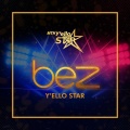 Bez、Bez Idakula - Y'ello Star