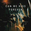 Can We Kiss Forever (DJ CHENYI、DJ LANLIU版)