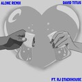 David Titus、Rj $tackhouse - ALONE (REMIX)