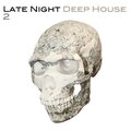 Late Night Deep House 2