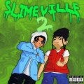 NaniiBoii、JayXero - Slimeville 2 (Explicit)