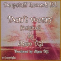 drem tgi、Emmy Hikins - Don't worry