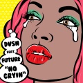 dvsn、Future - No Cryin (feat. Future)