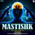 Sanjeev Kumar、Shekhar Sehgal、Neha Chaudhary、Vipin Kumar Chaudhary - Mastishk Mantra