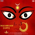 Sanjeev Kumar、Neha Chaudhary、Vipin Kumar Chaudhary、Aatmaja Pandey、Shehkhar Sehgal、Sandeep Roy、Somana Chaudhary、N/A - Om Jai Ambe Gauri Aarti