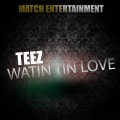 Teez、Bboy - Watin Tin Love