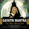 Sanjeev Kumar、Neha Chaudhary、Shehkhar Sehgal、Sandeep Roy、Vipin Kumar、Somana Chaudhary、N/A - Gayatri Mantra: Om Bhur Bhuvah Svah