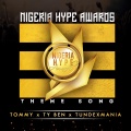 Tundexmania、T y Ben、Nigeria Hype Awards、Tommy - Nigeria Hype Awards Theme Song