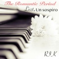 Rik、Franz Liszt、NA - Liszt: Three Concert Études No. 3 in D Flat Major, S. 144: 