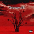 Disrespectful (Explicit)