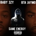 BTA Jaymo、Baby 3zy - Same Energy (Explicit)