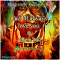 drem tgi、Emmy Hikins - Cuz i'll always love you