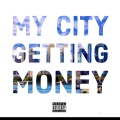 Nova - MY CITY GETTING MONEY (Explicit)
