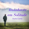 Aurio Corra - Amanhecer em Solitude