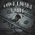 Dji - Once I Make a Mill (Explicit)