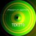 Moon in Gemini - Tekito