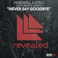 Hardwell、Dyro、Bright Lights - Never Say Goodbye
