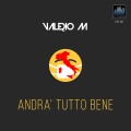 Valerio M - Andrà tutto bene