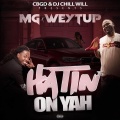 Mg、WEYTUP - Hatin on Yah (Explicit)
