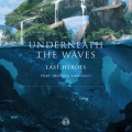 Last Heroes、Monika Santucci - Underneath The Waves