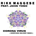 John Toso、Rikk Maggese - Corona Virus (Morphing Delivery Remix)