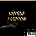 Unique Fashion (Explicit)