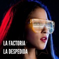 La Factoria - La Despedida