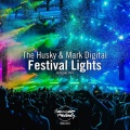 Mark Digital、The Husky - Festival Lights