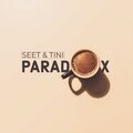 SEET、TINI - Paradox