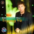 Truong Vu - Em Là Tất Cả