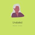 Karen Cross - Unabated