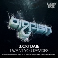 Lucky Date - I Want You (Kids At The Bar Remix)