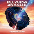 Paul Van Dyk、Alex M.O.R.P.H. - Breaking Dawn