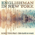 Robin Tune、G-Sax、Cee-Kane - Englishman in New York (Extended Mix)(ExtendedVersion)