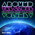 Around the Globe, Vol. 5 - Progressive House Collection