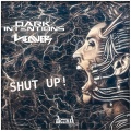 Dark Intentions、The Weaver - Shut Up