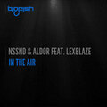 Aldor、Nssnd - In The Air feat. LexBlaze (Original Mix)(Remix)
