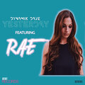 dynamik dave、RAE - Yesterday (Radio Mix)
