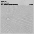 Embliss - Don't Let Go (Rick Tedesco Hands Free )(Remix)