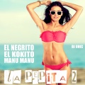 DJ Unic、El Negrito、El Kokito、Manu Manu - La Pepita 2