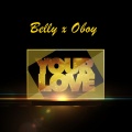 OBOY、Belly、Belly - Your Love