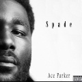Ace Parker - Spade (Explicit)