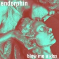 Endorphin、Jessica Nitties - Blow Me a Kiss