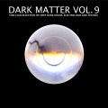 Dark Matter, Vol. 9 - Fine Club Selection of Deep Dark House, Electro, Dub and Techno (Explicit)