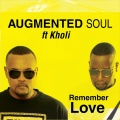 Kholi、Augmented Soul - Remember Love